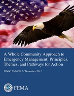 A Whole Community Approach to Emergency Management: Principles, Themes, and Pathways for Action